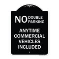 Signmission No Double Parking Anytime Commercial Vehicles Included Heavy-Gauge Alum, 24" x 18", BW-1824-23849 A-DES-BW-1824-23849